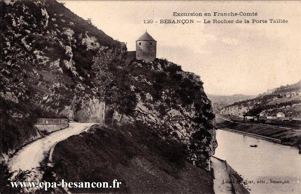 Excursion en Franche-Comté - 129 - BESANÇON - Le Rocher de la Porte Taillée